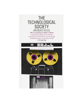 The Technological Society by Jacques Ellul