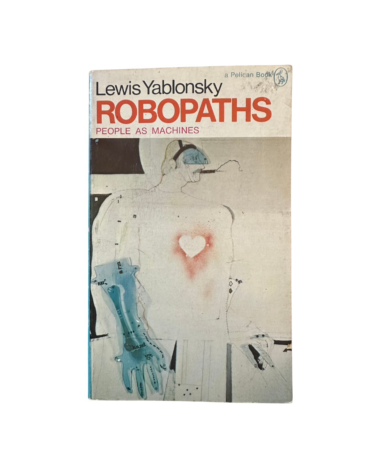 Robopaths - People As Machines by Lewis Yablonsky