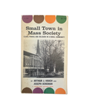 Small Town In Mass Society - Class Power & Religion in a Rural Community by Arthur J. Vidich and Joesph Bensam