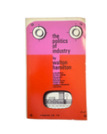 The Politics of Industry by Walton Hamilton