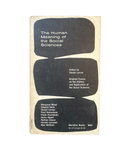 The Human Meaning of the Social Sciences - Edited by Daniel Lerner