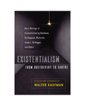 Existentialism from Dostoevsky to Sartre by Walter Kaufmann