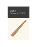 Discipline & Punish - The Birth of the Prison by Michel Focault