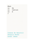 What Is Existentialism? by Simone De Beauvoir